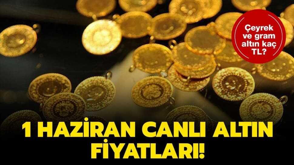 1 Haziran altın son durum