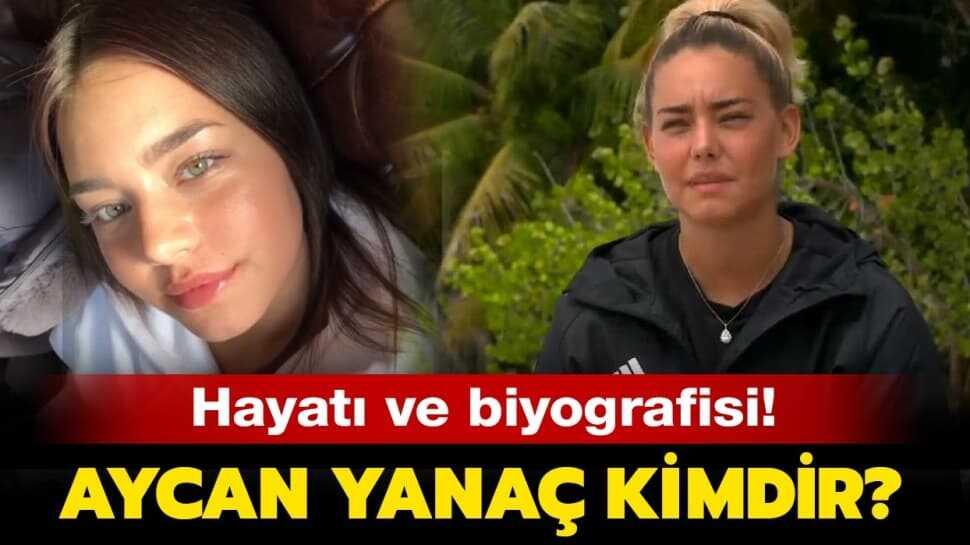 Survivor 2020 Aycan kaç yaşında ve nereli" Survivor Aycan Yanaç kimdir" İşte merak edilenler..