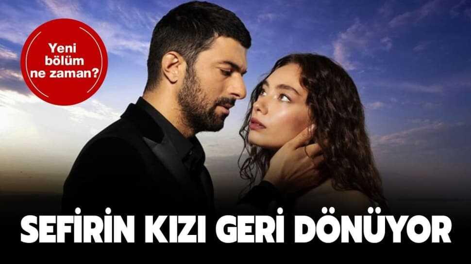 Sefirin Kızı yeni bölüm tarihi belli oldu mu"