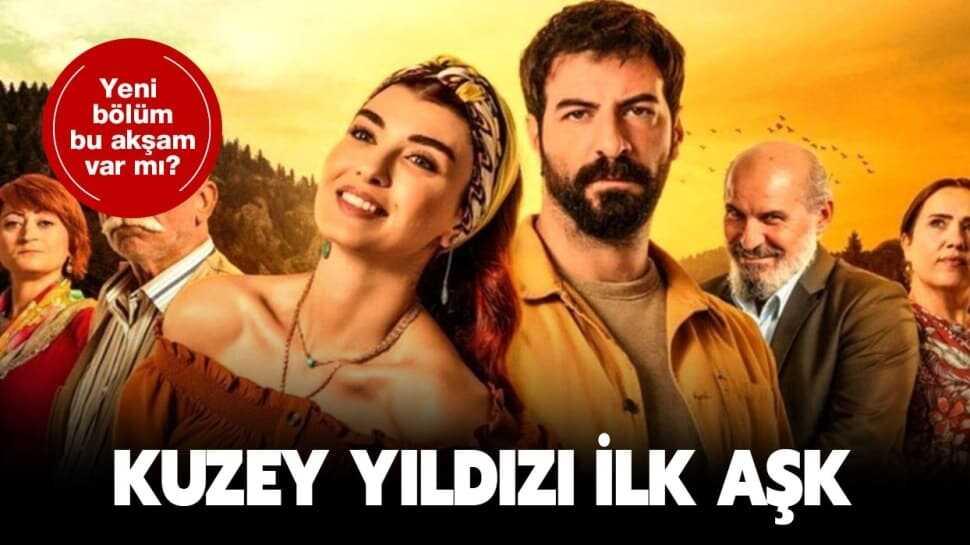 Kuzey Yıldızı İlk Aşk 28. bölüm fragmanı! Kuzey Yıldızı İlk Aşk yeni bölüm bu akşam var mı"