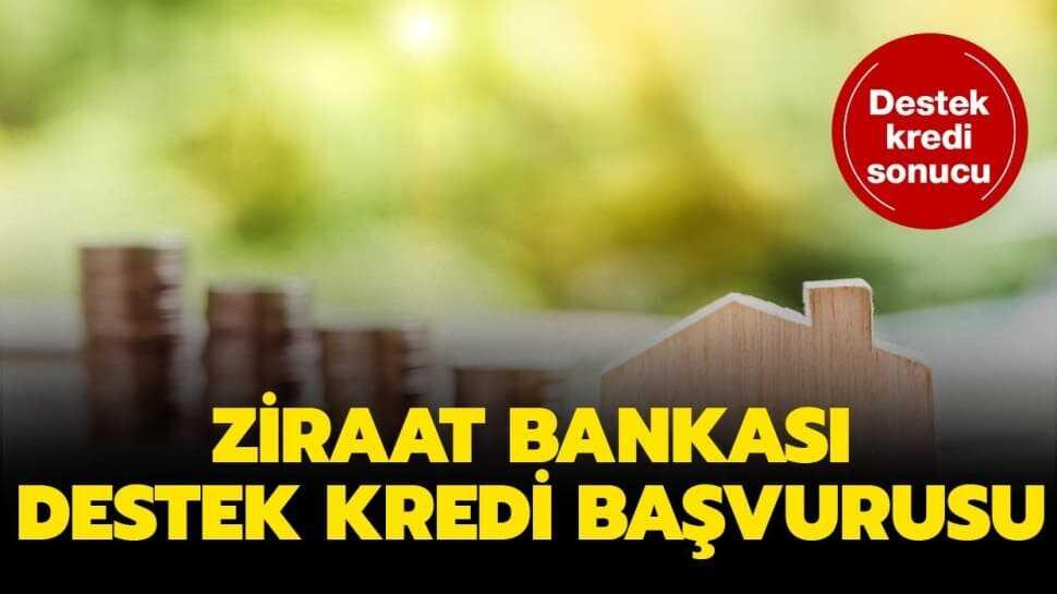 Ziraat Bankası destek kredi başvurusu 2020 nasıl yapılır? Ziraat