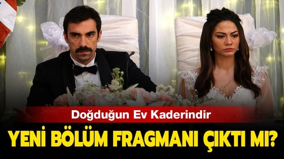 Doğduğun Ev Kaderindir 12. yeni bölüm fragmanı yayınlandı mı?