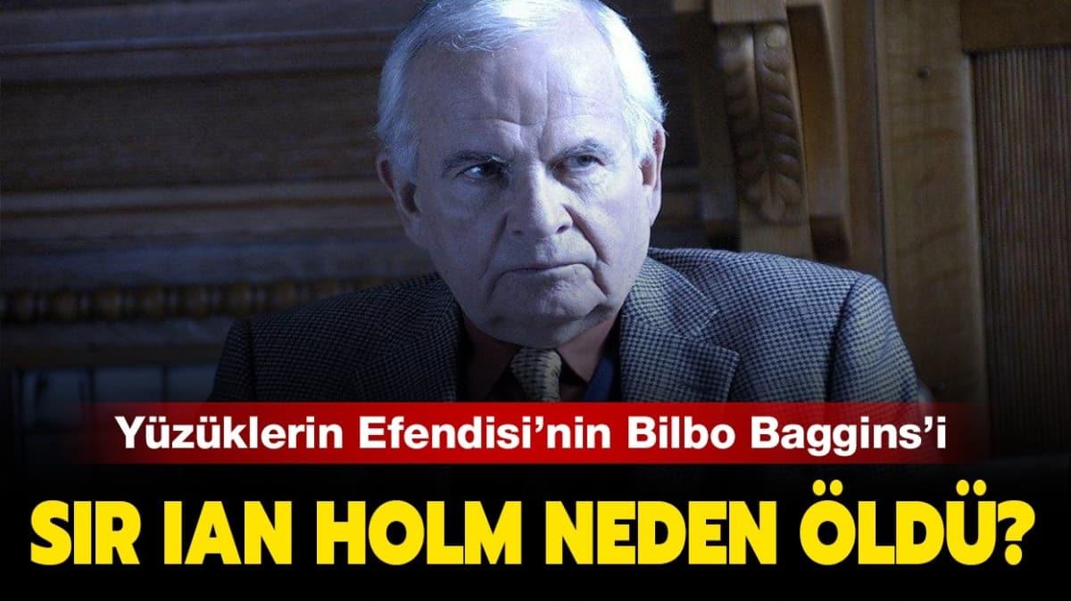 Ian Holm kimdir, ka yandayd" Bilbo Baggins'i oynayan Sir Ian Holm neden ld" 