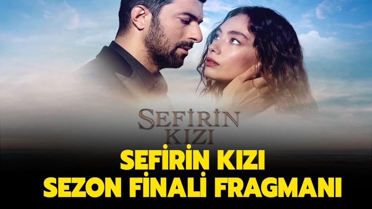 Sefirin Kz sezon finalinde neler yaand" Sefirin Kz sezon finali izleme linki! 