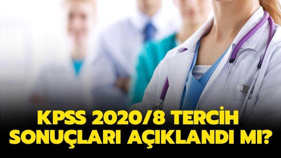 KPSS 2020/8 tercih sonuçları açıklandı! Sağlık Bakanlığı personel alım sonuçları sorgulama sayfası