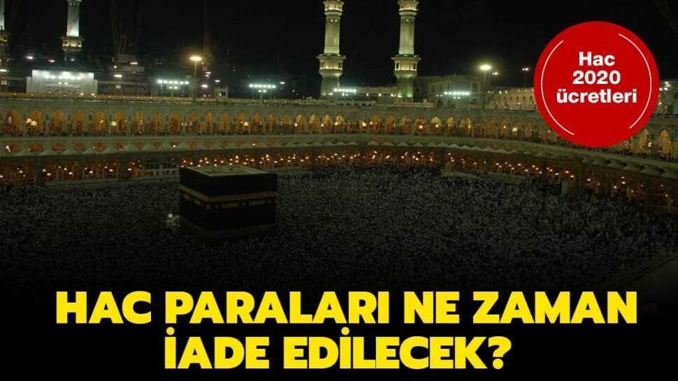Hac paraları son durum gelişmesi! Hac paraları ne zaman iade edilecek"