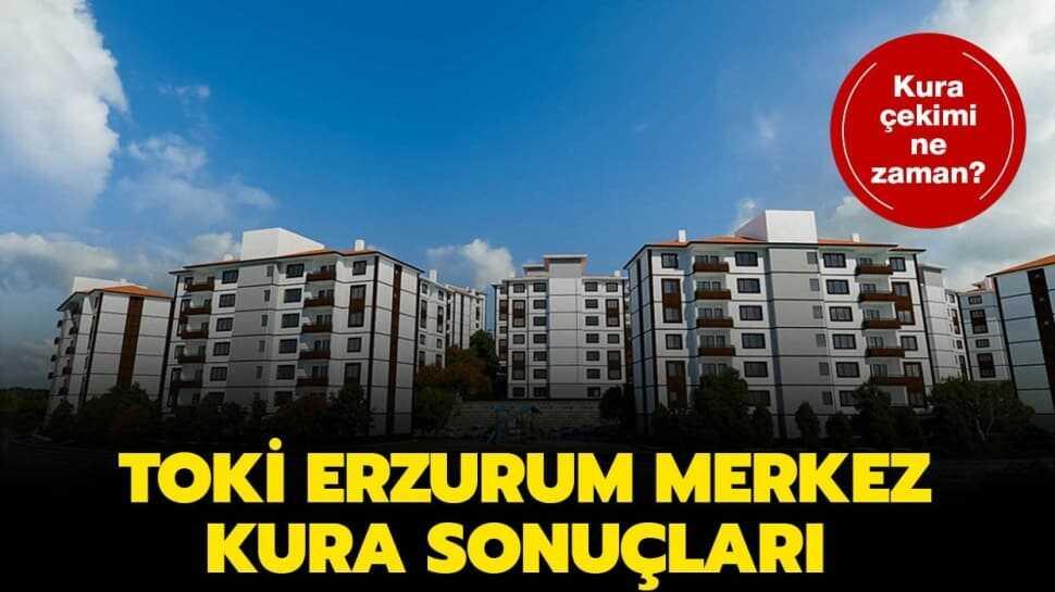 TOKİ Erzurum Merkez kura sonuçları isim listesi 2020!