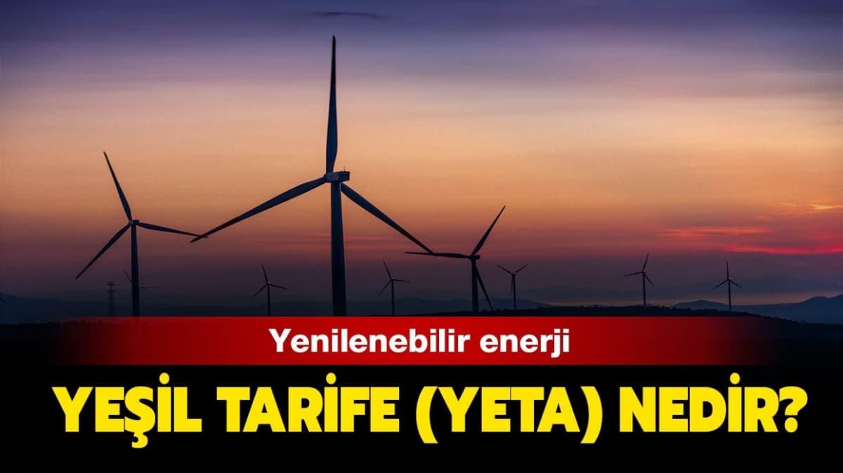 Yeil Tarife (YETA) nedir, ne demek" Yeil Tarife (YETA) ne zaman balyor, creti ne kadar" 