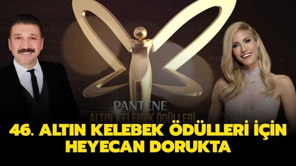 46. Altın Kelebek Ödül Töreni hangi kanalda yayınlanacak" Pantene Altın Kelebek ne zaman, saat kaçta"