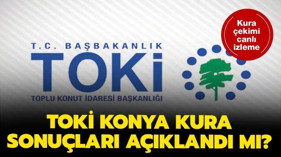 TOKİ Konya ili Tuzlukçu ve kura sonuçları isim listesi...