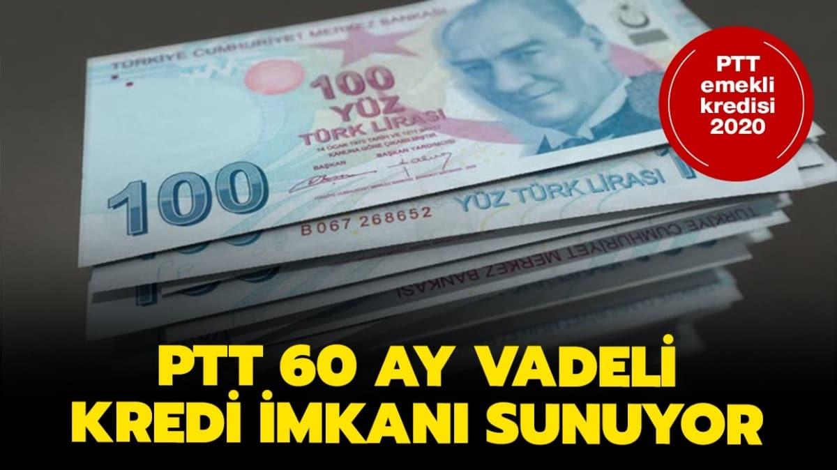 PTT emekli kredisi nasl ekiliyor" 60 ay vadeli PTT emekli kredi bavuru artlar nedir"
