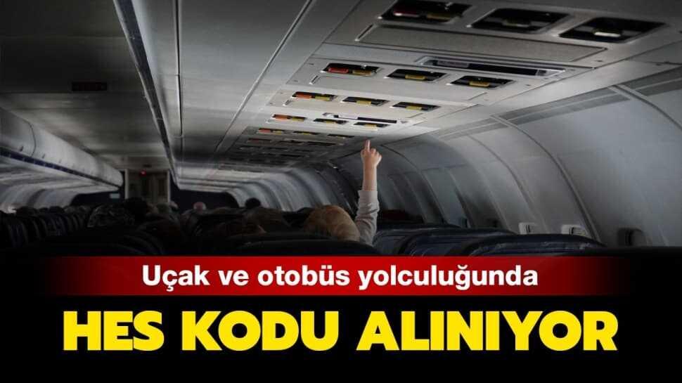 Uçak ve otobüs yolculuğunda HES kodu kullanılıyor mu" HES kodu nasıl alınır"