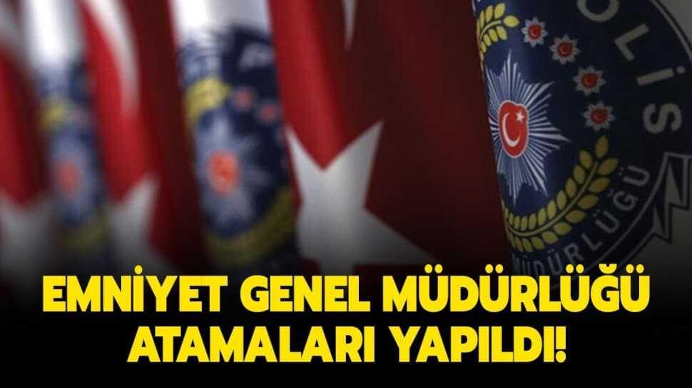 Emniyet atama listesi 2020 açıklandı mı" Emniyet Genel Müdürlüğü atamaları yapıldı!