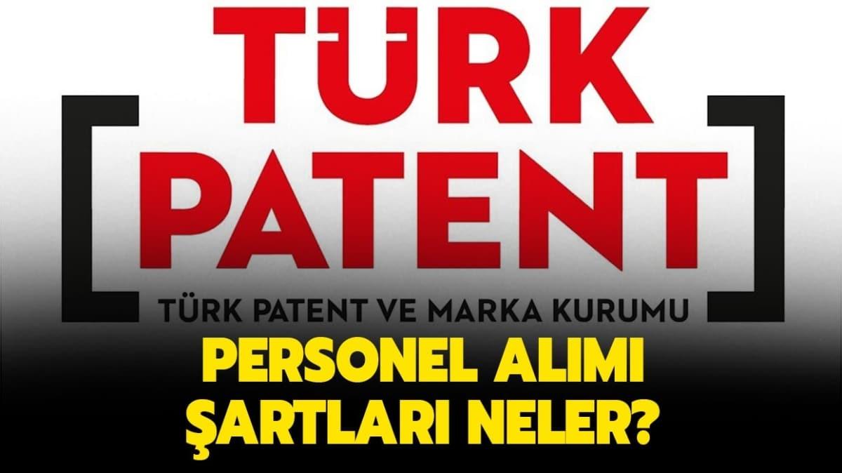 Trk Patent personel alm yapyor! Trk Patent ve Marka Kurumu alm artlar neler" 