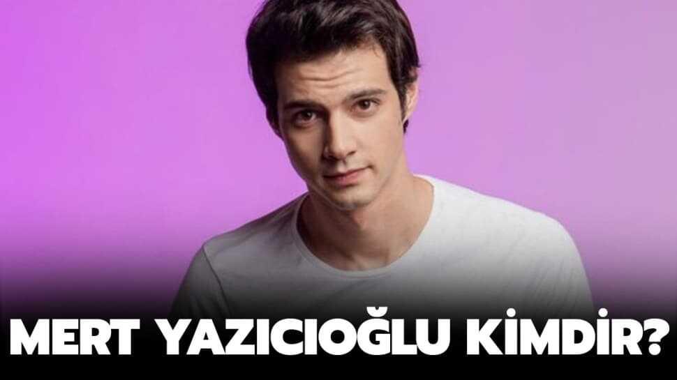 Mert Yazıcıoğlu kimdir, kaç yaşında" Oyuncunun boyu kaç"