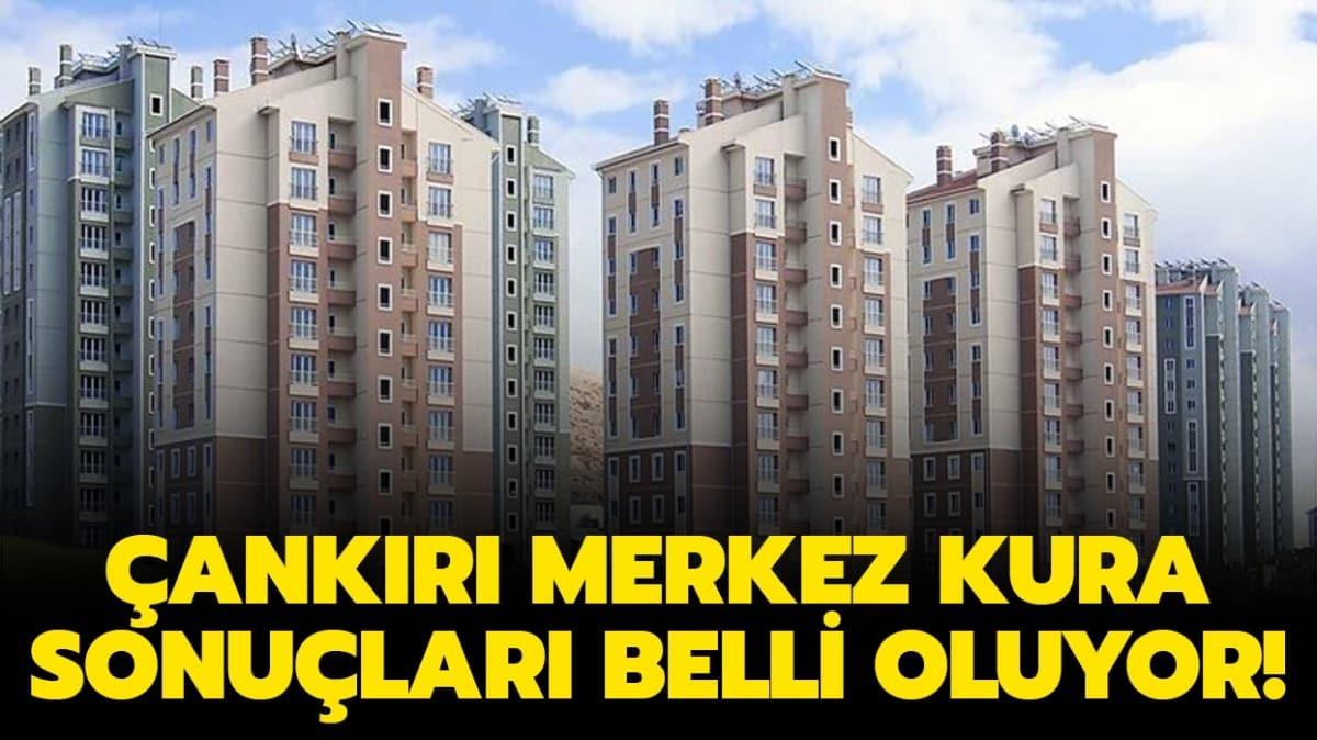 TOKİ Çankırı kura sonuçları isim listesi yayınlandı!