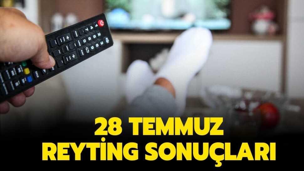 28 Temmuz reyting sonuçları yayında!