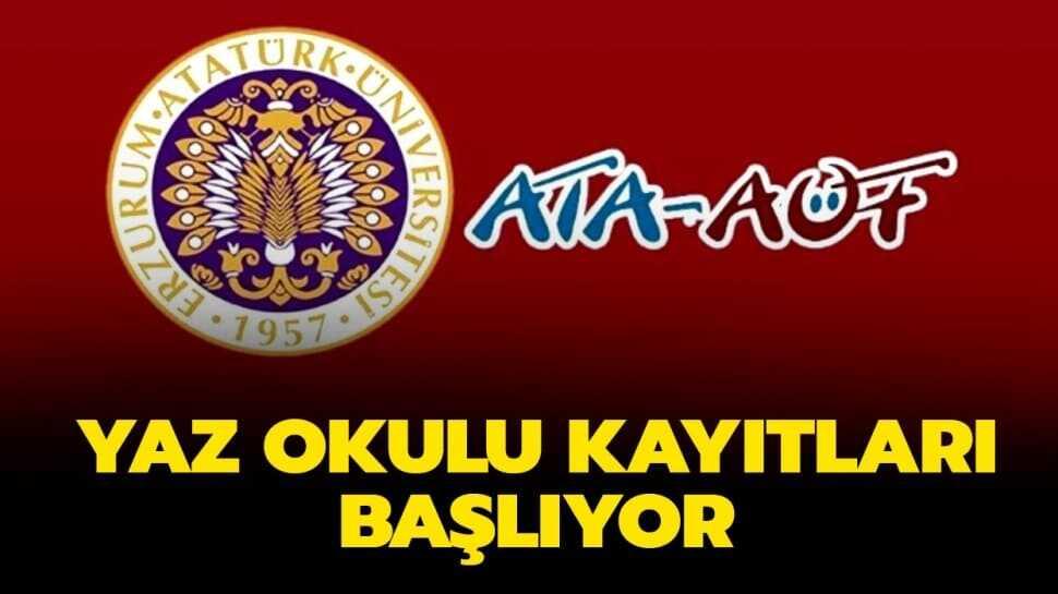 ATA AÖF yaz okulu ders seçimi ne zaman yapılacak"