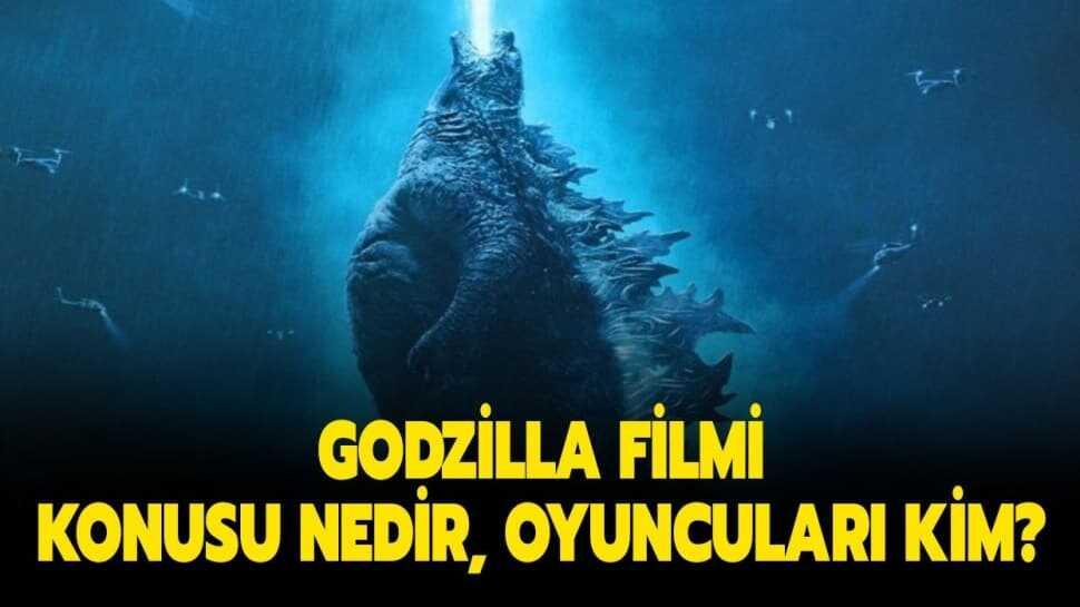 Godzilla filmi konusu nedir, oyuncuları kimler"