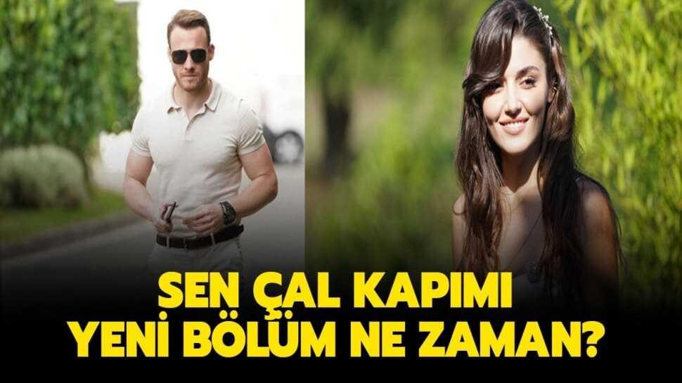 Sen Çal Kapımı 5. bölüm ne zaman yayınlanacak" Yeni bölüm neden yok"