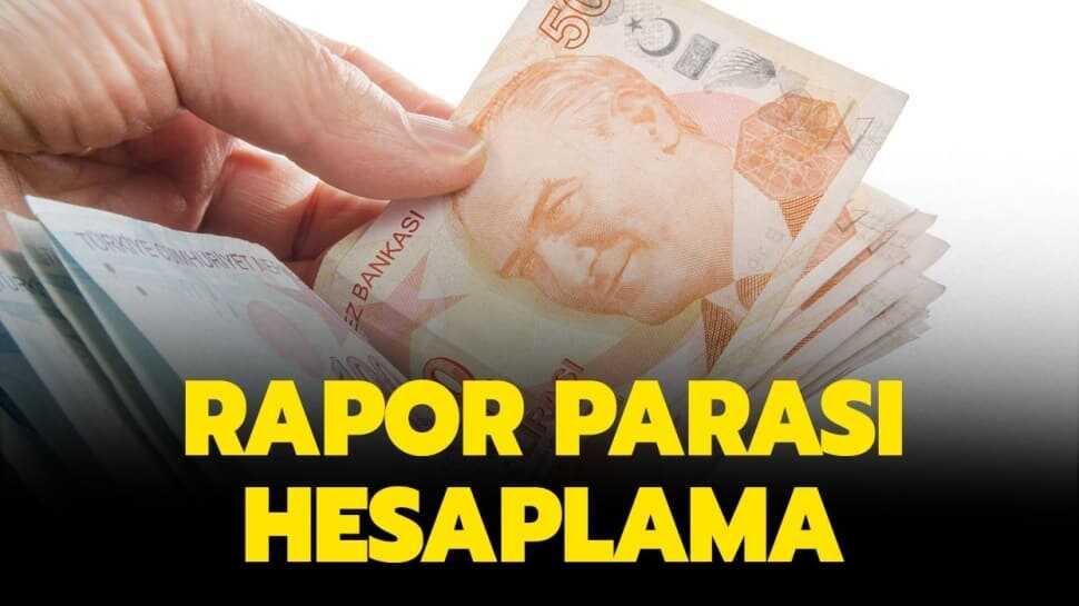 Rapor parası sorgulama ve hesaplama nasıl yapılır" Rapor parası ne zaman yatacak"