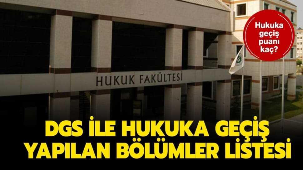DGS ile adaletten hukuka geçiş 2020 puanı kaç" Hukuka DGS ile geçiş yapılan bölümler listesi