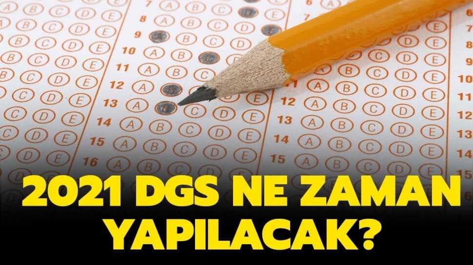 2021 DGS ne zaman yapılacak" Dikey Geçiş Sınavı seneye hangi tarihte olacak"