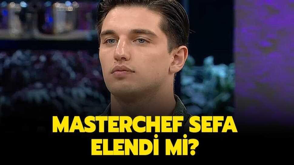 MasterChef Sefa neden yok, elendi mi" MasterChef yarışmacısı Sefa kadroya girmedi mi"