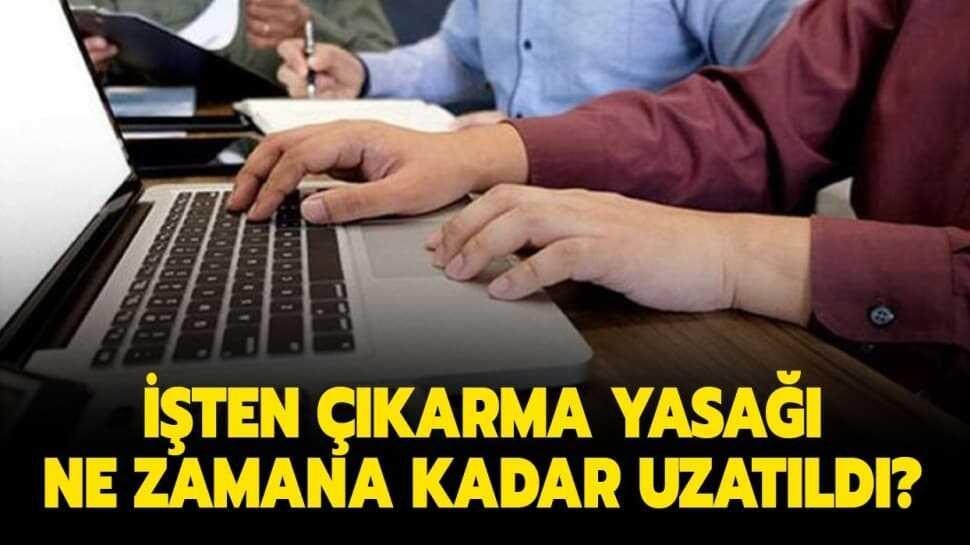 İşçi fesih kısıtı ne zaman bitiyor"