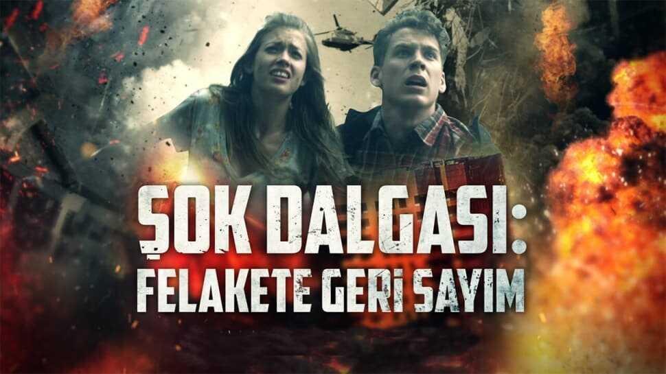 Şok Dalgası Felakete Geri Sayım filmi oyuncuları arasında kimler var, konusu nedir"