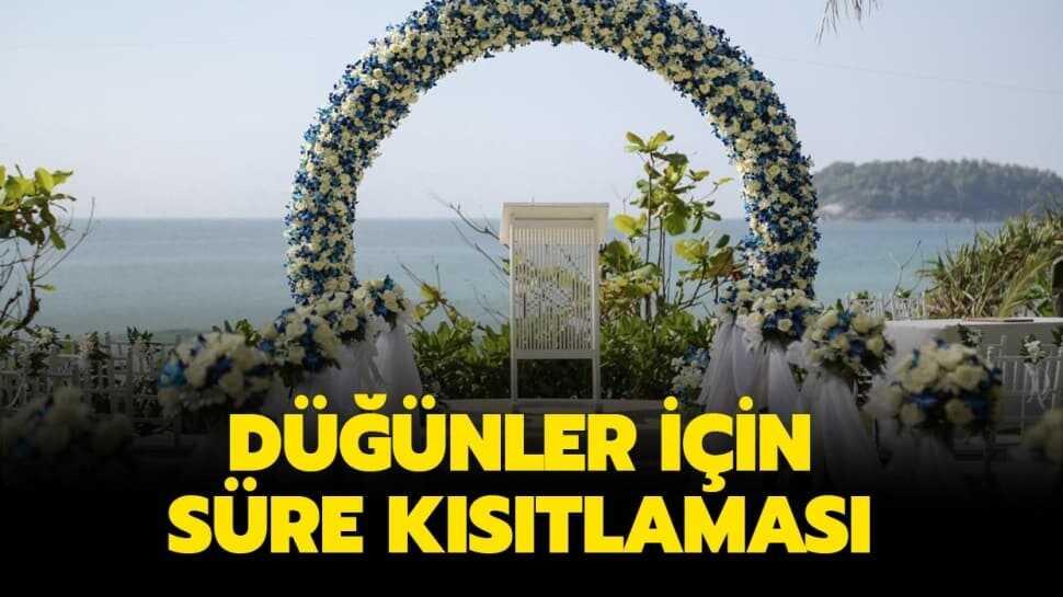 Düğünler 2 saat mi olacak" Düğünler iptal edilecek mi"