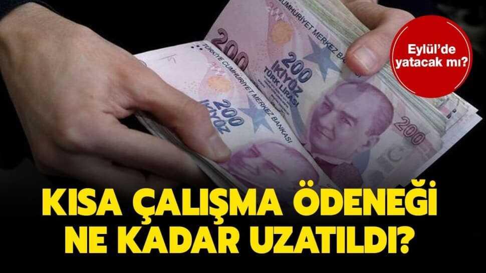 Kısa çalışma ödeneği uzatıldı mı"