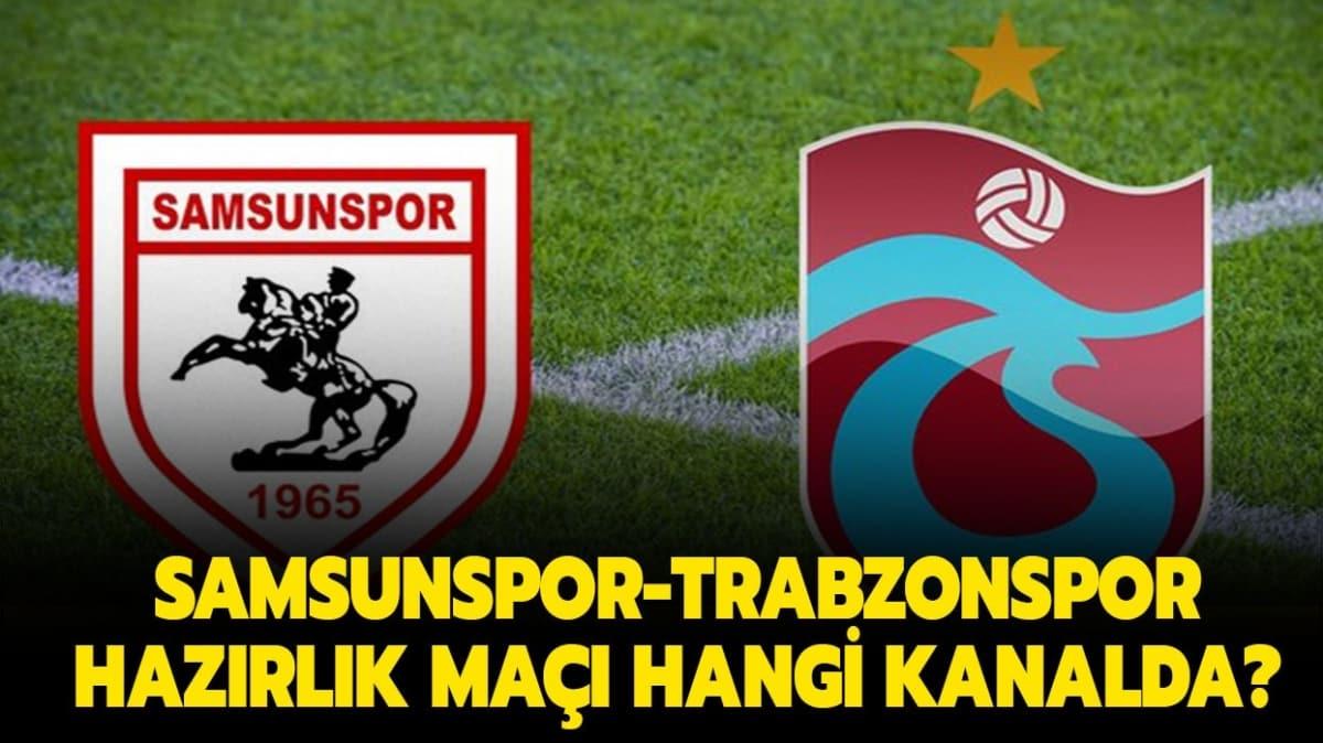 Samsunspor Trabzonspor hazrlk ma hangi kanalda" Trabzonspor Samsunspor ma balad m"