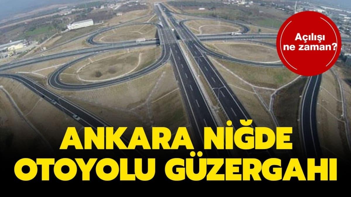 Ankara Nide Otoyolu gei creti ne kadar" Ankara Nide Otoyolu nereden geiyor, ald m" 