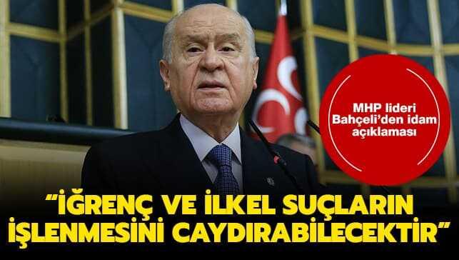 MHP lideri Bah�eli'den idam a��klamas�