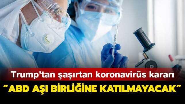 Trump'tan �a��rtan a�� karar�: ABD a�� birli�ine kat�lmayacak