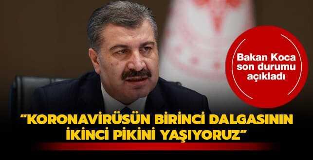 Sa�l�k Bakan� Koca: Koronavir�s�n birinci dalgas�n�n ikinci pikini ya��yoruz