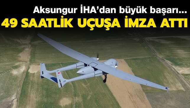 Aksungur �HA'dan b�y�k ba�ar�... 49 saatlik u�u�a imza att�