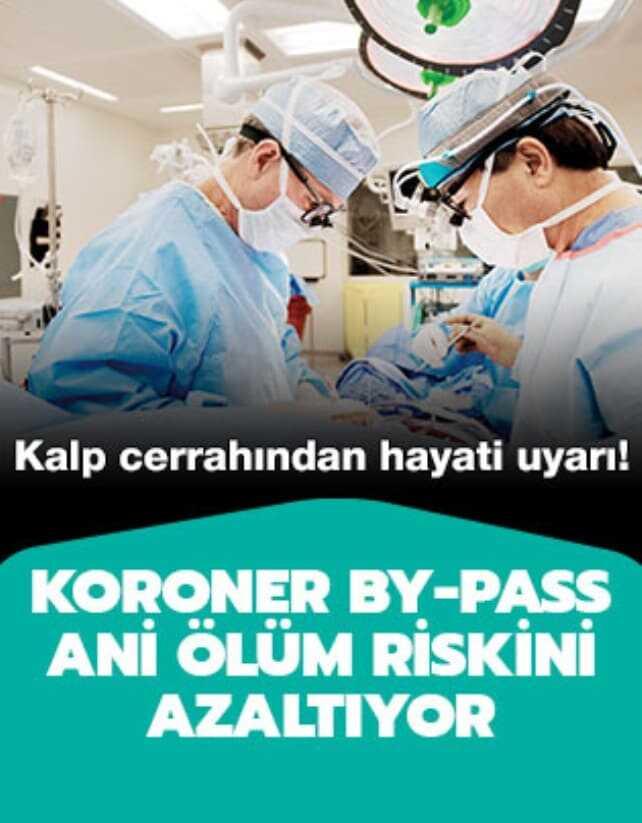 Koroner by-pass ani �l�m riskini azalt�yor