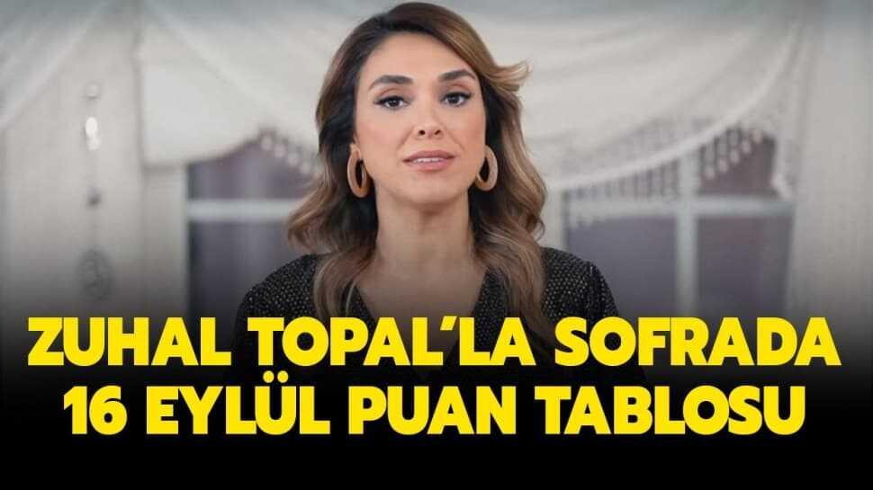 Zuhal Topal'la Sofrada 16 Eylül Çarşamba puan tablosu
