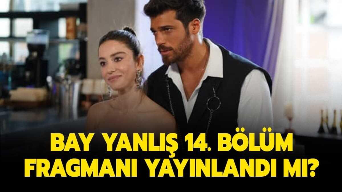 Bay Yanl 13. blmde neler oldu" Bay Yanl 14. blm fragman yaynda!