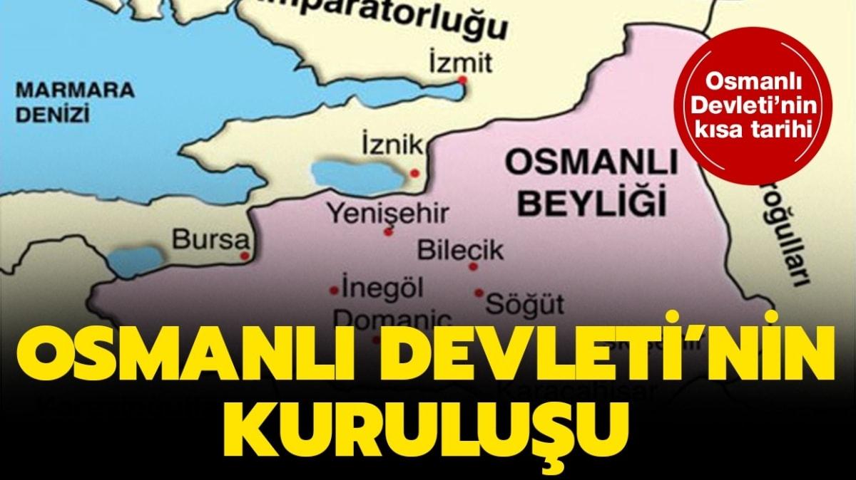 Osmanl Devleti ksa kurulu tarihi! Osmanl nasl ve ne zaman kuruldu" 