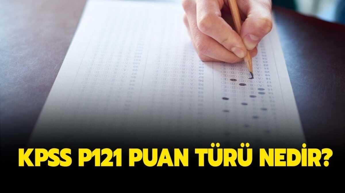 KPSS P121 puan türü nedir" ÖABT öğretmenlik puan türü hangisi"