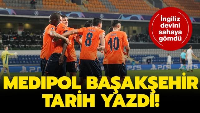 Medipol Başakşehir tarih yazdı! 2-1