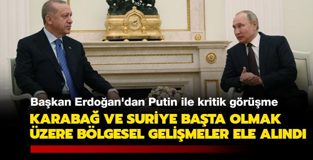 Bakan Erdoan'dan Putin ile kritik grme: Karaba ve Suriye bata olmak zere blgesel gelimeler ele alnd