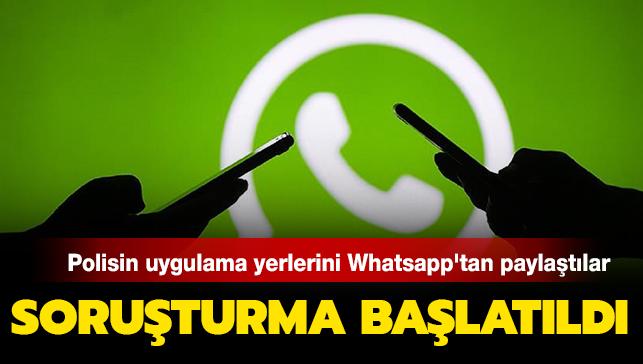 WhatsApp'tan polis ekiplerinin uygulama noktalarn paylaan yaklak 100 kii hakknda soruturma balatld