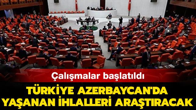 Trkiye Azerbaycan'da yaanan ihlalleri aratracak