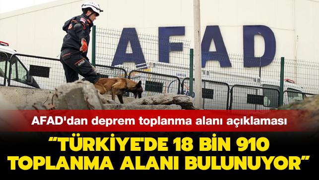 AFAD'dan deprem toplanma alan aklamas: stanbul'da 3 bin 21, Trkiye'de 18 bin 910 toplanma alan bulunuyor