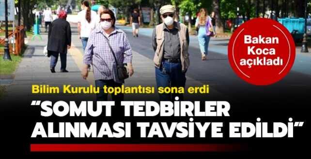 Koronavirüs Bilim Kurulu toplantısı sona erdi: Somut tedbirler alınması tavsiye edildi