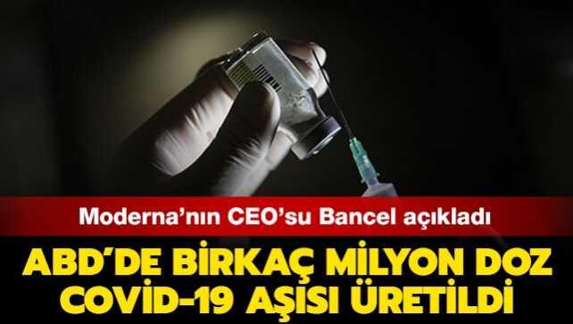 Son dakika haberi: Moderna'nın CEO'su Bancel açıkladı: ABD'de birkaç milyon doz Covid-19 aşısı üretildi